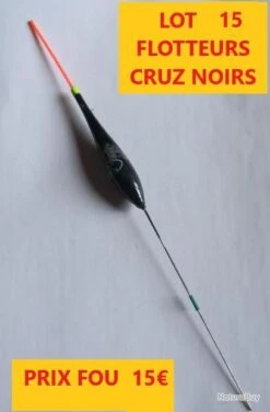 LOT 15 FLOTTEURS CRUZ NOIRS Embout Rouge Ou Jaune Fluo 3X0.065 4X0.15 6X0.20 2X0.10G Lot 26