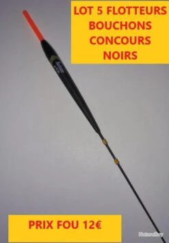 LOT 5 FLOTTEURS BOUCHONS CONCOURS NOIRS Embout Rouge Fluo AUTAIN 0.50 GR L 15 Cms Lot 20