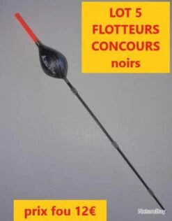 LOT 5 FLOTTEURS CONCOURS Noirs Embout Rouge Ou Jaune Fluo AUTAIN 1 Gr Lot 22