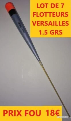 LOT 7 FLOTTEURS BOUCHONS VERSAILLES AUTAIN 1.5 GR L 14.5 CMS LOT 2