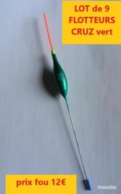 LOT 9 FLOTTEURS CRUZ Vert Embout Rouge Ou Jaune Fluo 0.15g Lot 26